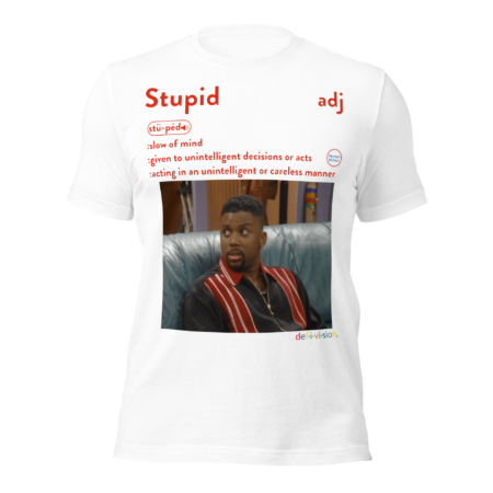 Stupid